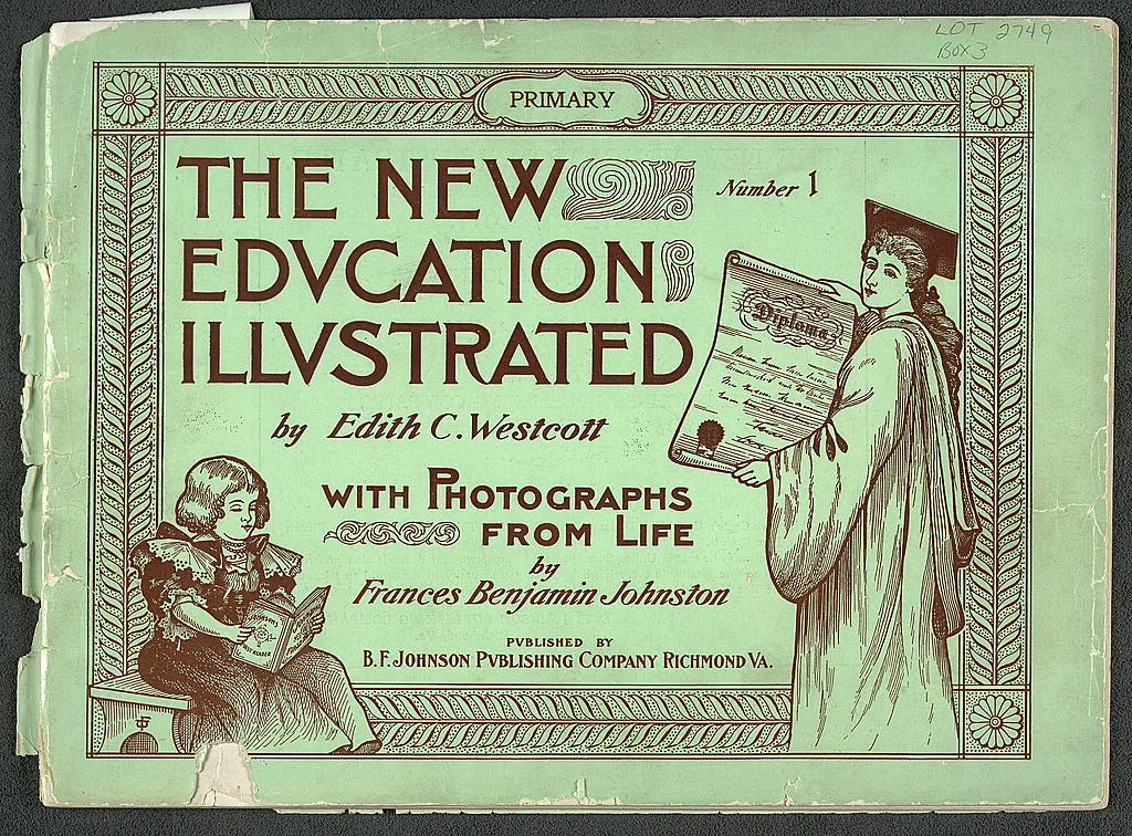 The New Education Illustrated by Edith C. Westcott with photograhs…, 1900